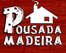 POUSADA MADEIRA